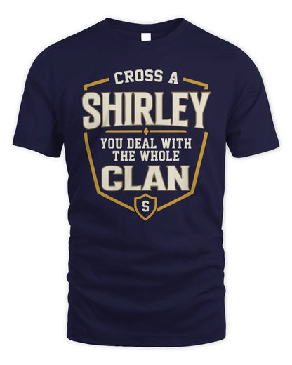 SHIRLEY NT1-K008 Cross A/An NAME, You Deal With the Whole Clan | Personalized Vintage T-Shirt - Unisex Standard T-Shirt - Navy