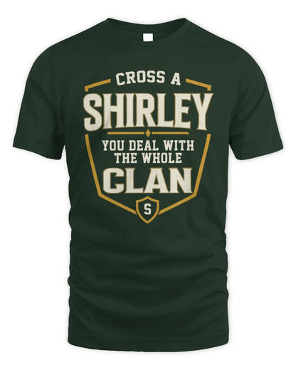 SHIRLEY NT1-K008 Cross A/An NAME, You Deal With the Whole Clan | Personalized Vintage T-Shirt - Unisex Standard T-Shirt - Forest Green