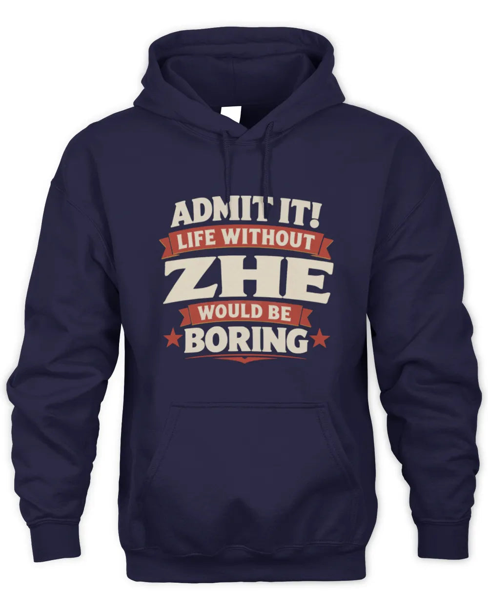 ZHE P4 KT003 Personalized Funny Quote Apparel “Life Without NAME Would Be Boring” - Unisex Hoodie - Navy