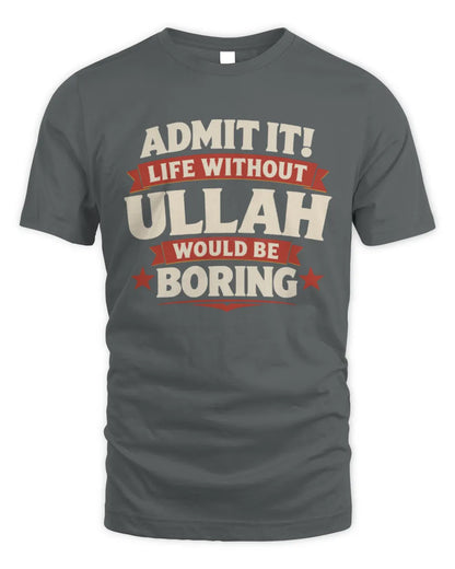 ULLAH P4 KT003 Personalized Funny Quote Apparel “Life Without NAME Would Be Boring” - Unisex Standard T-Shirt - Charcoal