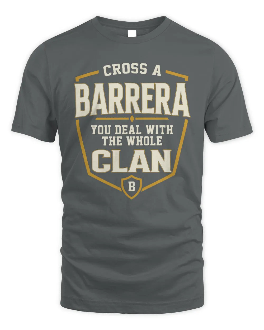 BARRERA NT1-K008 Cross A/An NAME, You Deal With the Whole Clan | Personalized Vintage T-Shirt - Unisex Standard T-Shirt - Charcoal