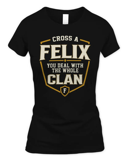 FELIX NT1-K008 Cross A/An NAME, You Deal With the Whole Clan | Personalized Vintage T-Shirt - Women's Standard T-Shirt - Black