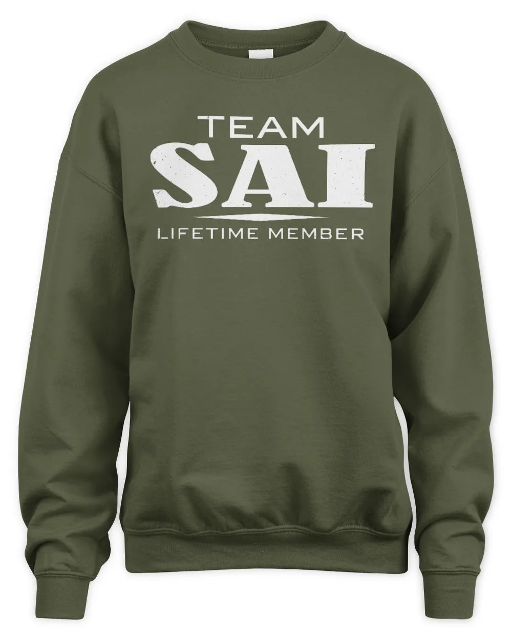 SAI BL62-K4-128 - Personalized “Team NAME Lifetime Member” - Unisex Sweatshirt - Military Green