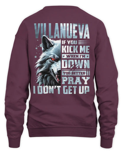 VILLANUEVA AP62-K4-666 - Personalized Fierce Wolf Quote Apparel “If You Kick Me When I’m Down, You Better Pray I Don’t Get Up” - Unisex Sweatshirt - Maroon