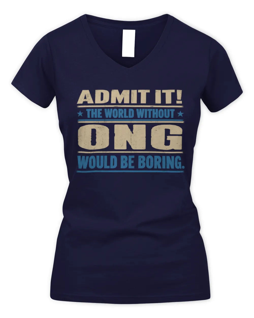 ONG TP68-K2-968 – Personalized Funny Quote Apparel “The World Without NAME Would Be Boring” - Women's V-Neck T-Shirt - Navy