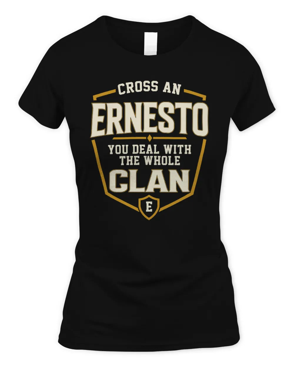 ERNESTO NT1-K008 Cross A/An NAME, You Deal With the Whole Clan | Personalized Vintage T-Shirt - Women's Standard T-Shirt - Black