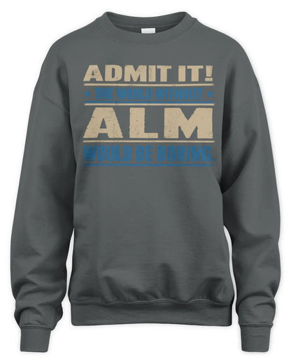 ALM TP68-K2-968 – Personalized Funny Quote Apparel “The World Without NAME Would Be Boring” - Unisex Sweatshirt - Charcoal