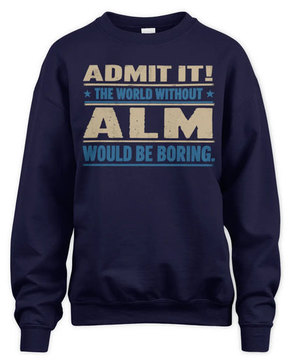 ALM TP68-K2-968 – Personalized Funny Quote Apparel “The World Without NAME Would Be Boring” - Unisex Sweatshirt - Navy