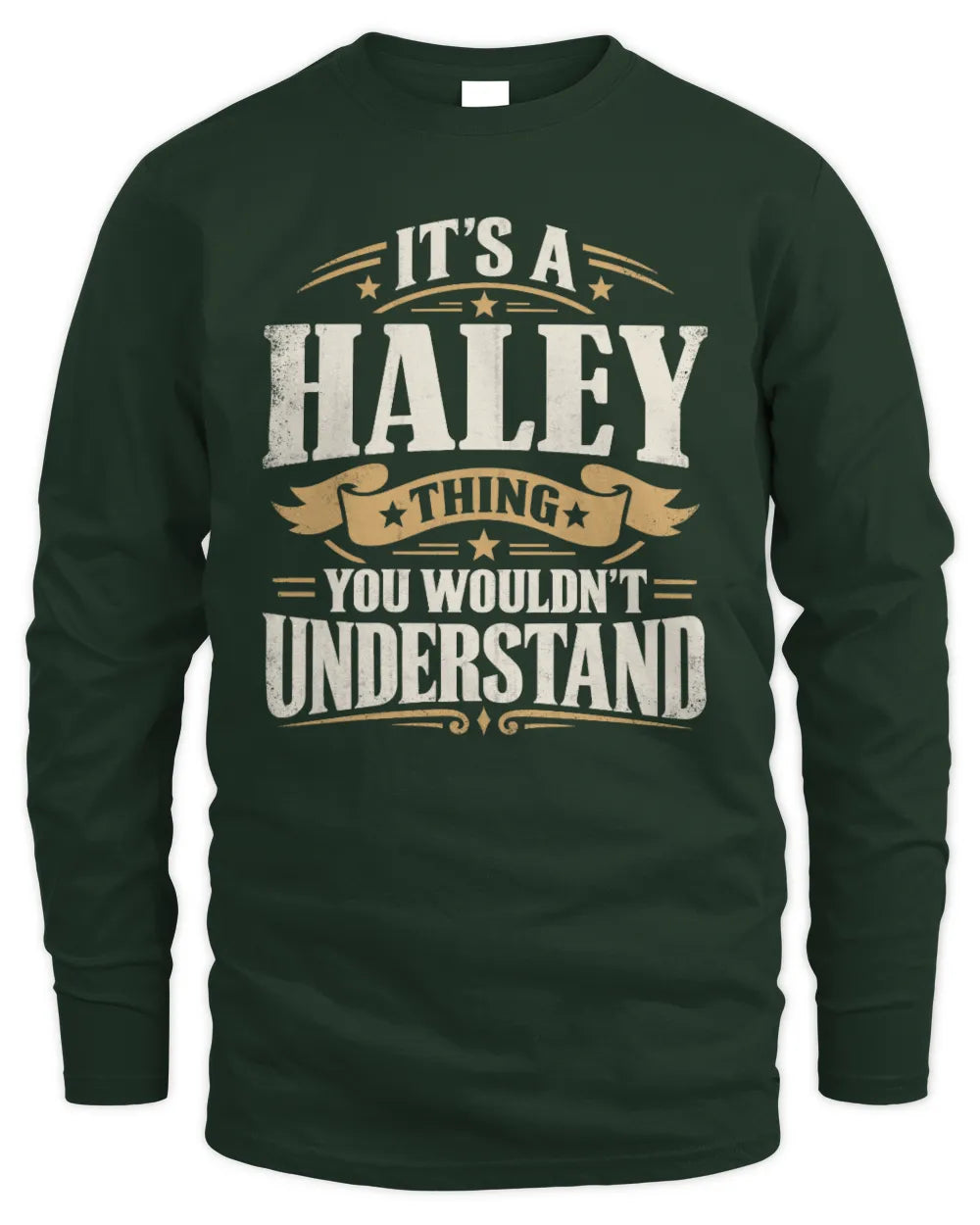 HALEY P08 TH51 - Personalized “It’s a/an [NAME] Thing – You Wouldn’t Understand” Shirt - Men's Long Sleeved T-Shirt - Forest Green