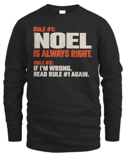NOEL NP1-H006 - Always Right Personalized Name T-Shirt – Funny Custom Name Shirt - Men's Long Sleeved T-Shirt - Black