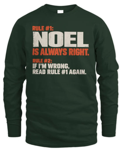 NOEL NP1-H006 - Always Right Personalized Name T-Shirt – Funny Custom Name Shirt - Men's Long Sleeved T-Shirt - Forest Green