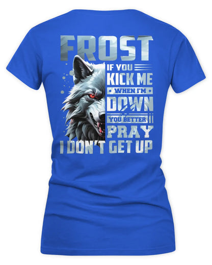 FROST AP62-K4-666 - Personalized Fierce Wolf Quote Apparel “If You Kick Me When I’m Down, You Better Pray I Don’t Get Up” - Women's V-Neck T-Shirt - Royal