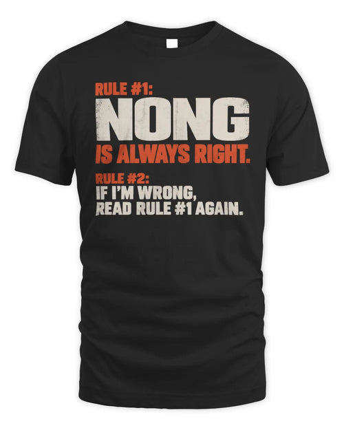 NONG NP1-H006 
Always Right Personalized Name T-Shirt – Funny Custom Name Shirt - Unisex Standard T-Shirt - Black