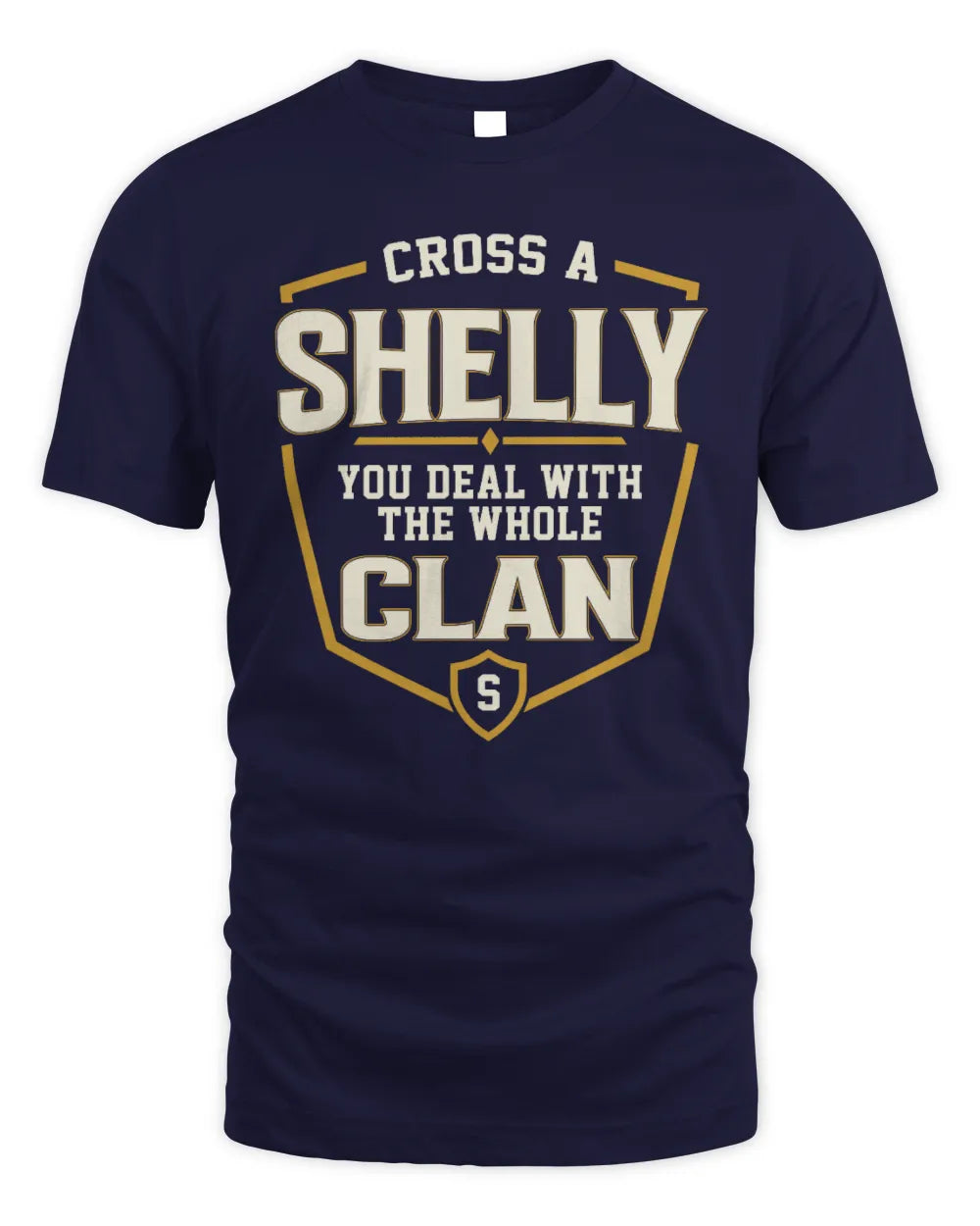 SHELLY NT1-K008 Cross A/An NAME, You Deal With the Whole Clan | Personalized Vintage T-Shirt - Unisex Standard T-Shirt - Navy