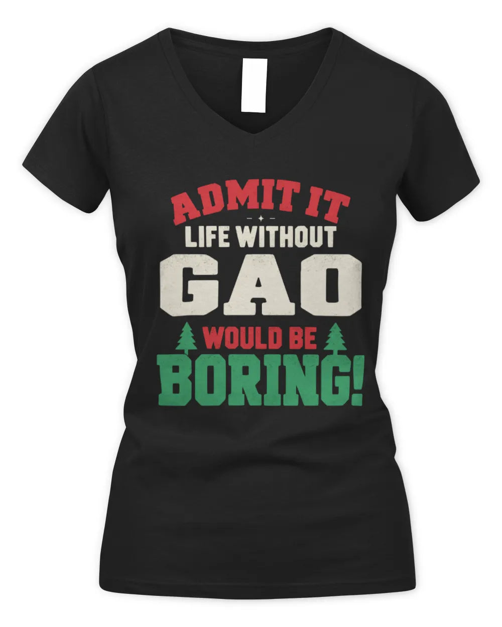 GAO P5 TH08 Christmas T-Shirt – “Life Without NAME Would Be Boring” - Women's V-Neck T-Shirt - Black