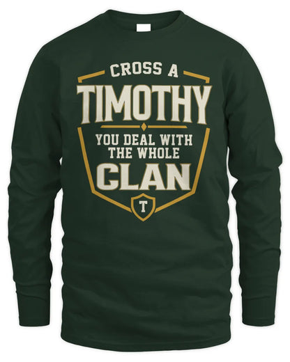 TIMOTHY NT1-K008 Cross A/An NAME, You Deal With the Whole Clan | Personalized Vintage T-Shirt - Men's Long Sleeved T-Shirt - Forest Green