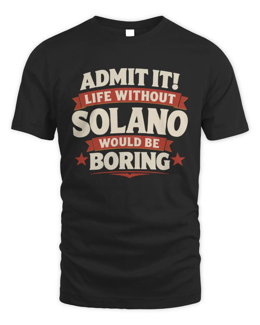 SOLANO P4 KT003 Personalized Funny Quote Apparel “Life Without NAME Would Be Boring” - Unisex Standard T-Shirt - Black