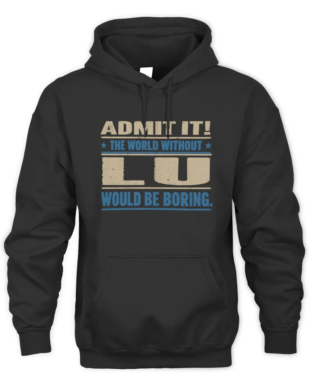 LU TP68-K2-968 – Personalized Funny Quote Apparel “The World Without NAME Would Be Boring” - Unisex Hoodie - Black