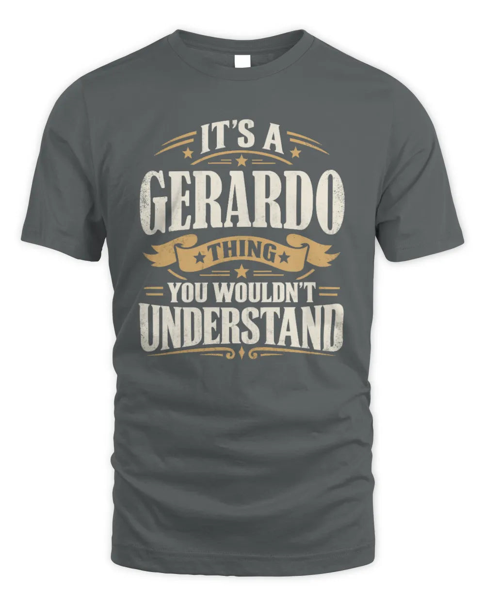 GERARDO P08 TH51 - Personalized “It’s a/an [NAME] Thing – You Wouldn’t Understand” Shirt - Unisex Standard T-Shirt - Charcoal