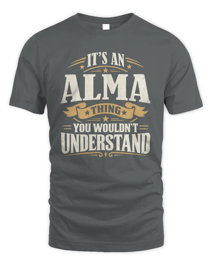 ALMA P08 TH51 - Personalized “It’s a/an [NAME] Thing – You Wouldn’t Understand” Shirt - Unisex Standard T-Shirt - Charcoal