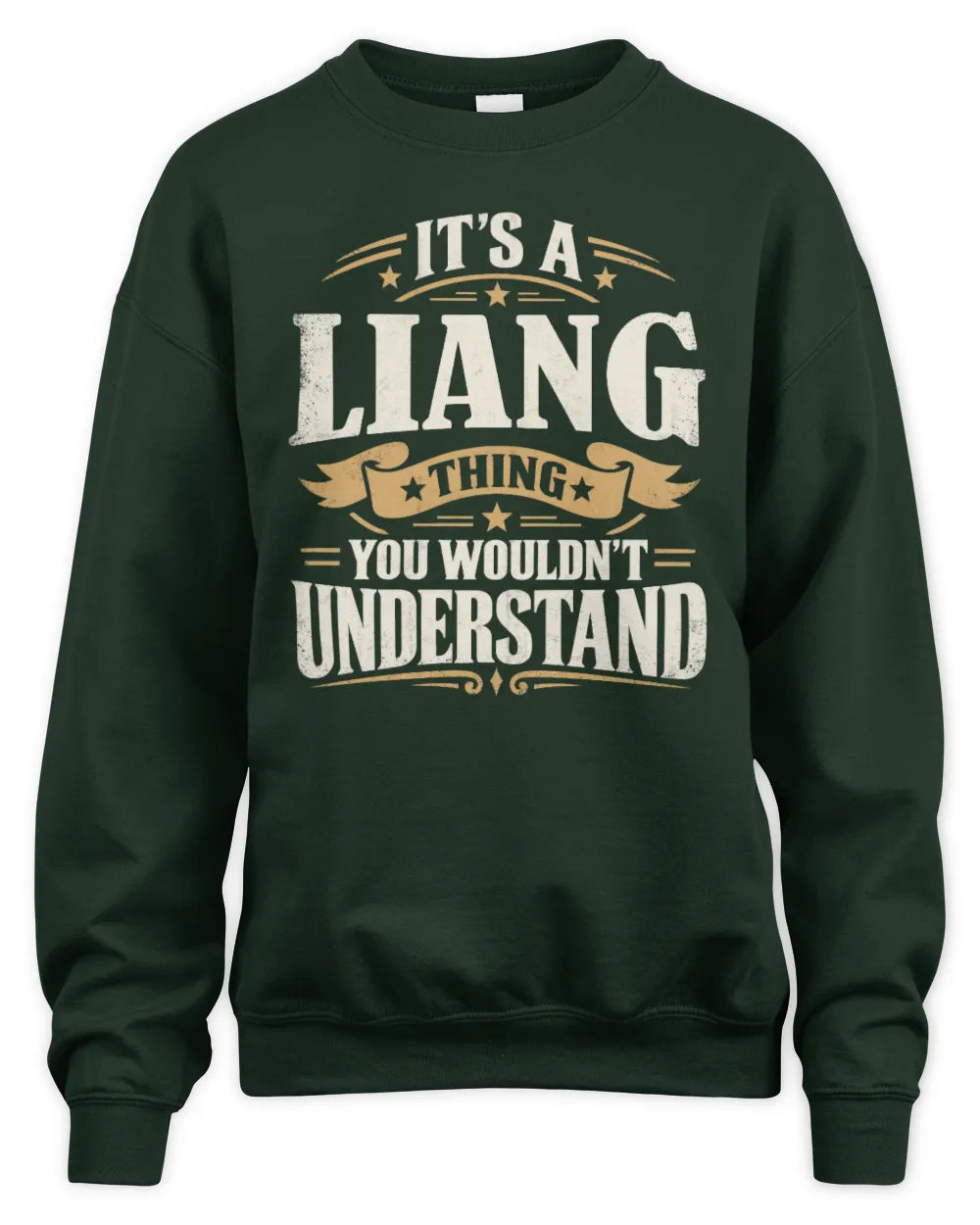 LIANG P08 TH51 - Personalized “It’s a/an [NAME] Thing – You Wouldn’t Understand” Shirt - Unisex Sweatshirt - Forest Green