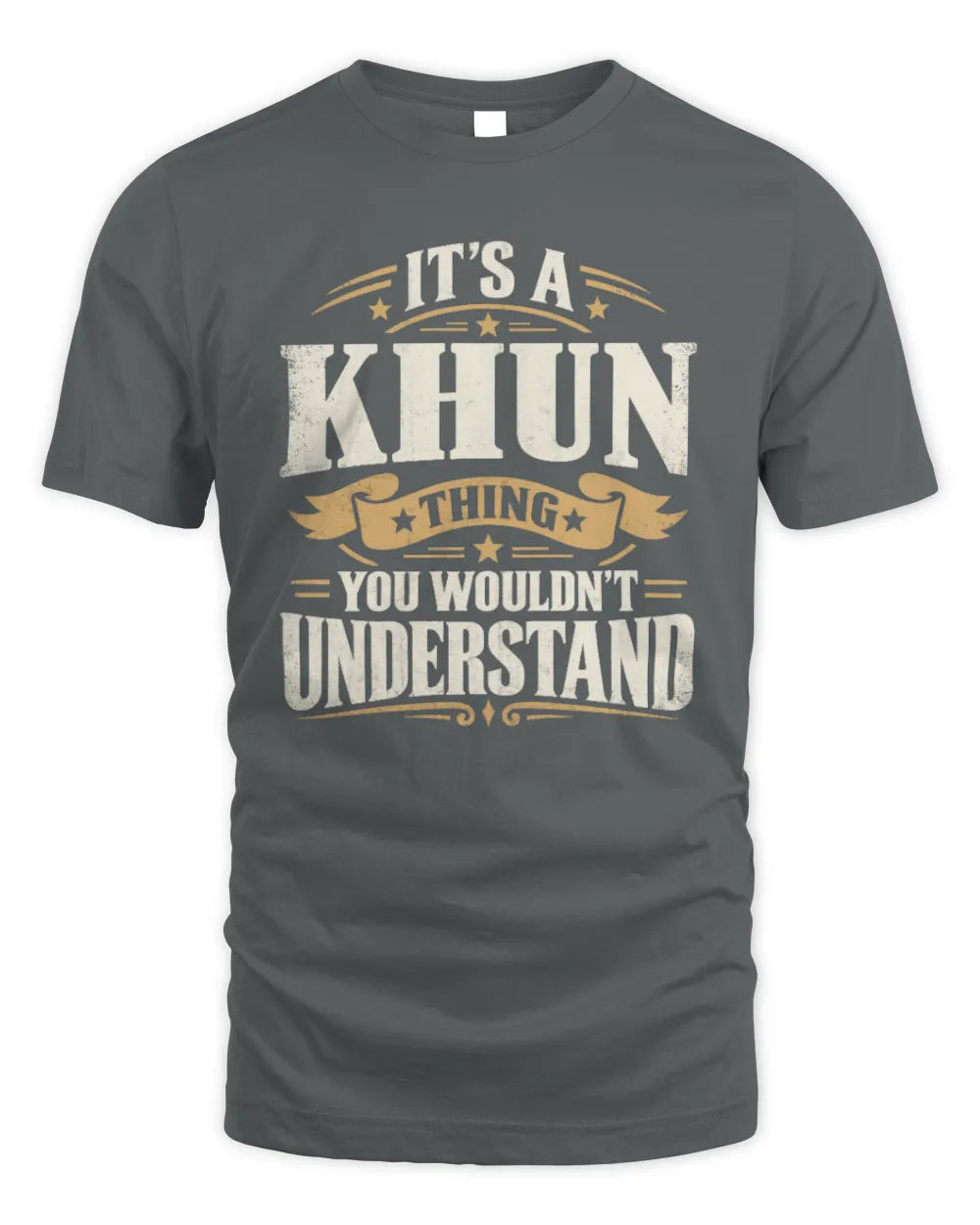 KHUN P08 TH51 - Personalized “It’s a/an [NAME] Thing – You Wouldn’t Understand” Shirt - Unisex Standard T-Shirt - Charcoal