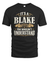 BLAKE P08 TH51 - Personalized “It’s a/an [NAME] Thing – You Wouldn’t Understand” Shirt