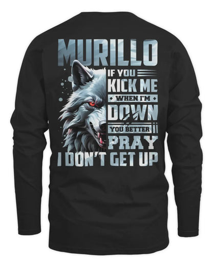 MURILLO AP62-K4-666 - Personalized Fierce Wolf Quote Apparel “If You Kick Me When I’m Down, You Better Pray I Don’t Get Up” - Men's Long Sleeved T-Shirt - Black