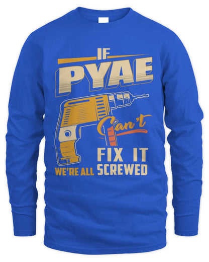 PYAE TP22-K4-228 - Personalized Handyman T-Shirt “If AARON Can’t Fix It, We’re All Screwed” - Men's Long Sleeved T-Shirt - Royal