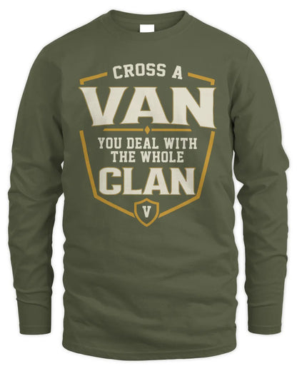VAN NT1-K008 Cross A/An NAME, You Deal With the Whole Clan | Personalized Vintage T-Shirt - Men's Long Sleeved T-Shirt - Military Green