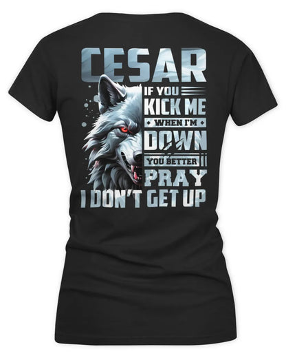 CESAR AP62-K4-666 - Personalized Fierce Wolf Quote Apparel “If You Kick Me When I’m Down, You Better Pray I Don’t Get Up” - Women's V-Neck T-Shirt - Black