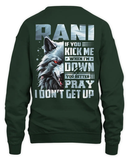 RANI AP62-K4-666 - Personalized Fierce Wolf Quote Apparel “If You Kick Me When I’m Down, You Better Pray I Don’t Get Up” - Unisex Sweatshirt - Forest Green