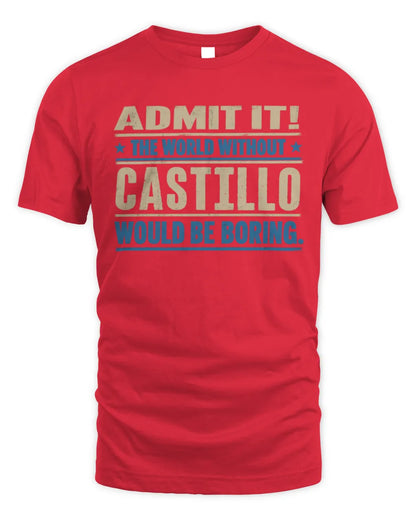 CASTILLO TP68-K2-968 – Personalized Funny Quote Apparel “The World Without NAME Would Be Boring” - Unisex Standard T-Shirt - Red