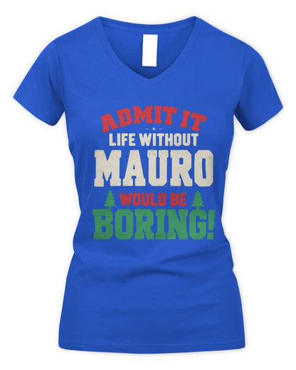 MAURO P5 TH08 Christmas T-Shirt – “Life Without NAME Would Be Boring” - Women's V-Neck T-Shirt - Royal