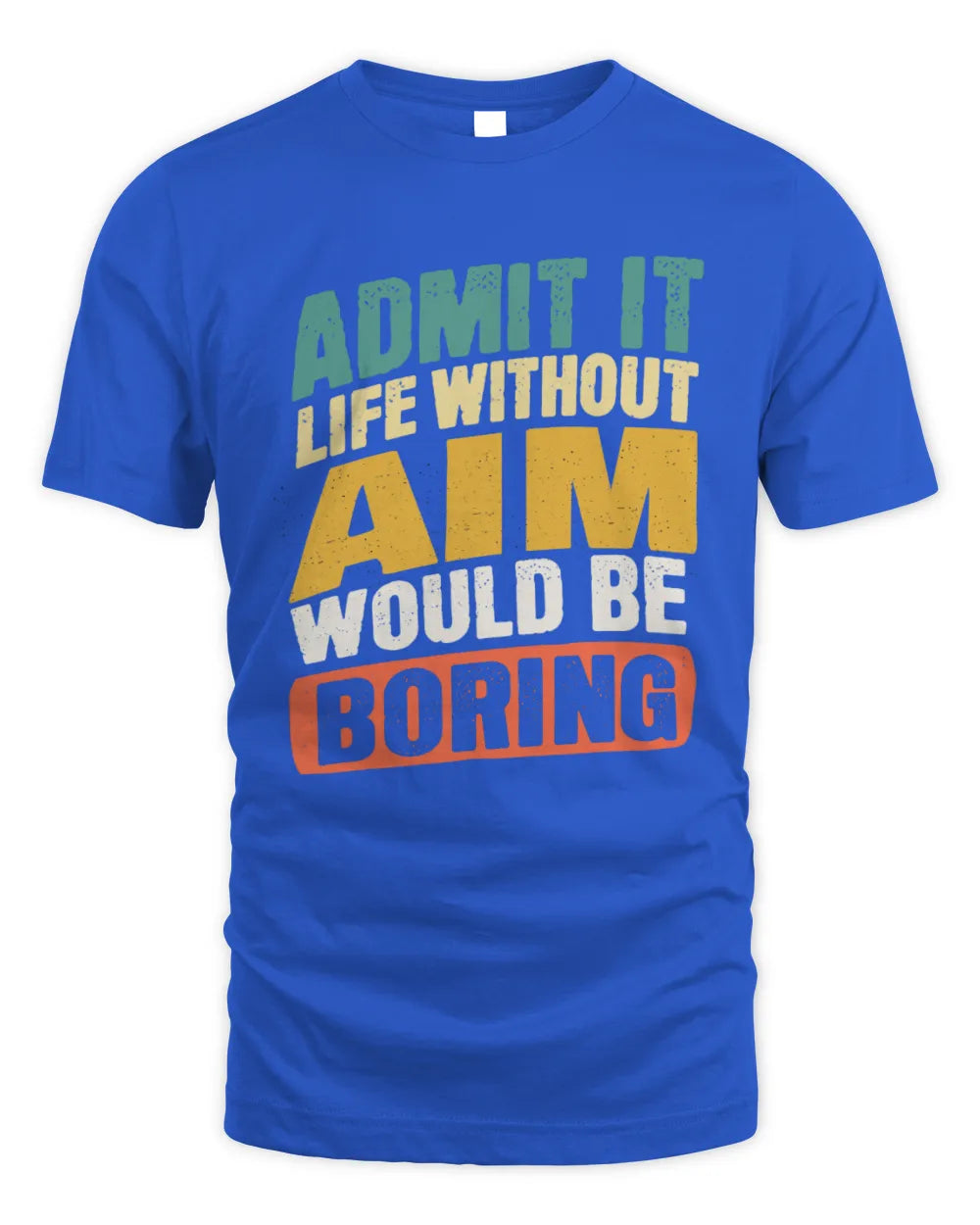 AIM TP88-K4-229
Personalized Funny Quote Apparel “Life Without NAME Would Be Boring” - Unisex Standard T-Shirt - Royal