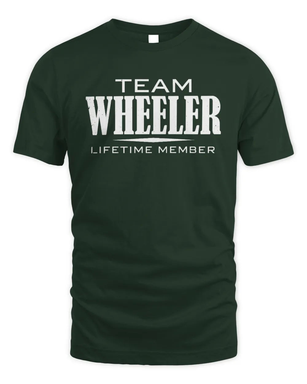 WHEELER BL62-K4-128 - Personalized “Team NAME Lifetime Member” - Unisex Standard T-Shirt - Forest Green