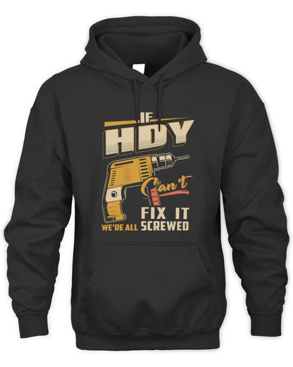 HDY TP22-K4-228 - Personalized Handyman T-Shirt “If AARON Can’t Fix It, We’re All Screwed” - Unisex Hoodie - Black