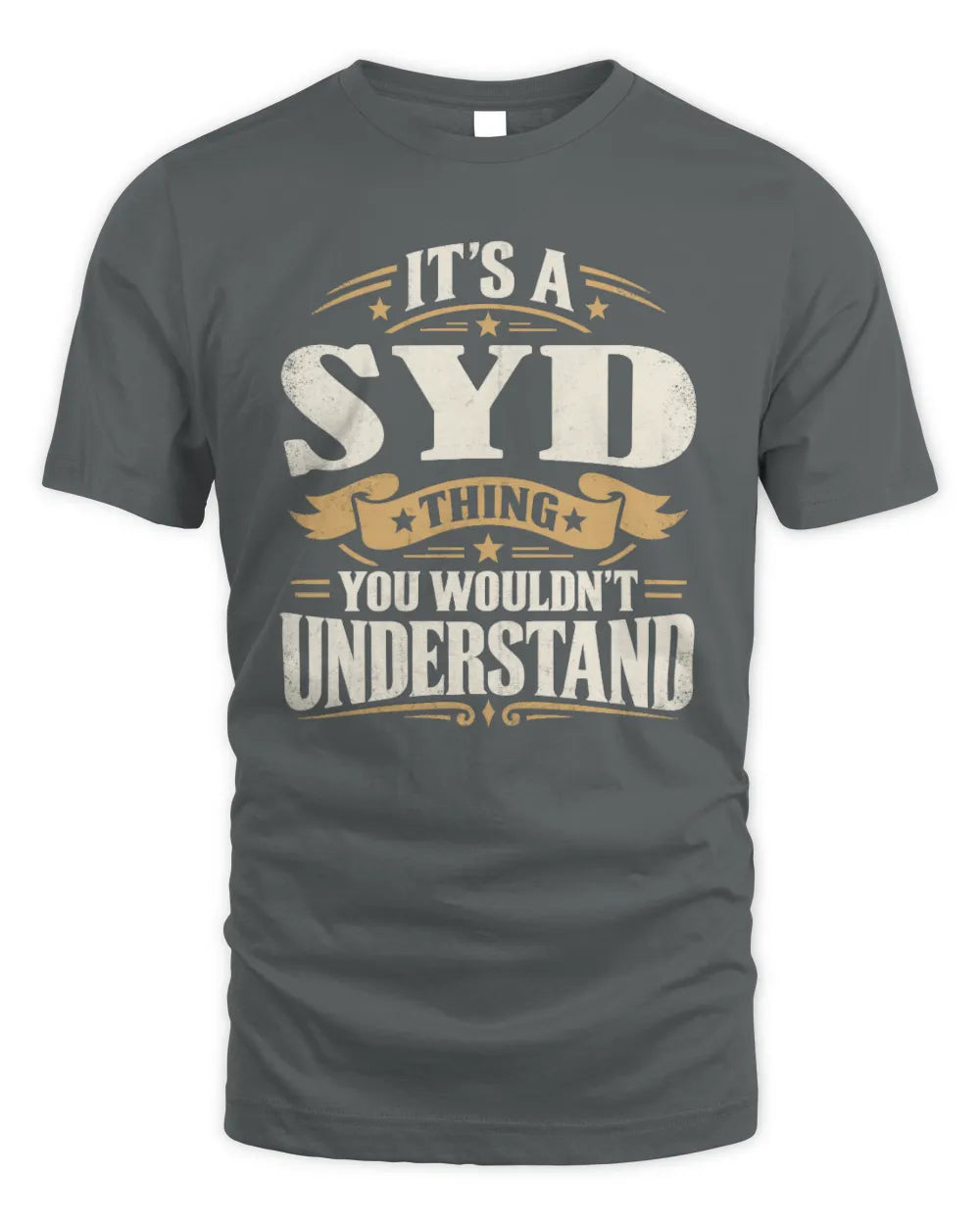 SYD P08 TH51 - Personalized “It’s a/an [NAME] Thing – You Wouldn’t Understand” Shirt - Unisex Standard T-Shirt - Charcoal