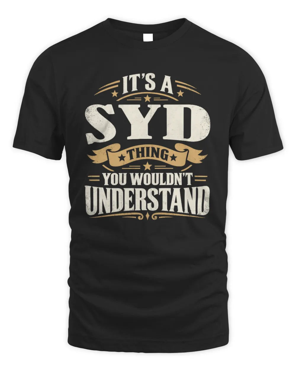 SYD P08 TH51 - Personalized “It’s a/an [NAME] Thing – You Wouldn’t Understand” Shirt - Unisex Standard T-Shirt - Black