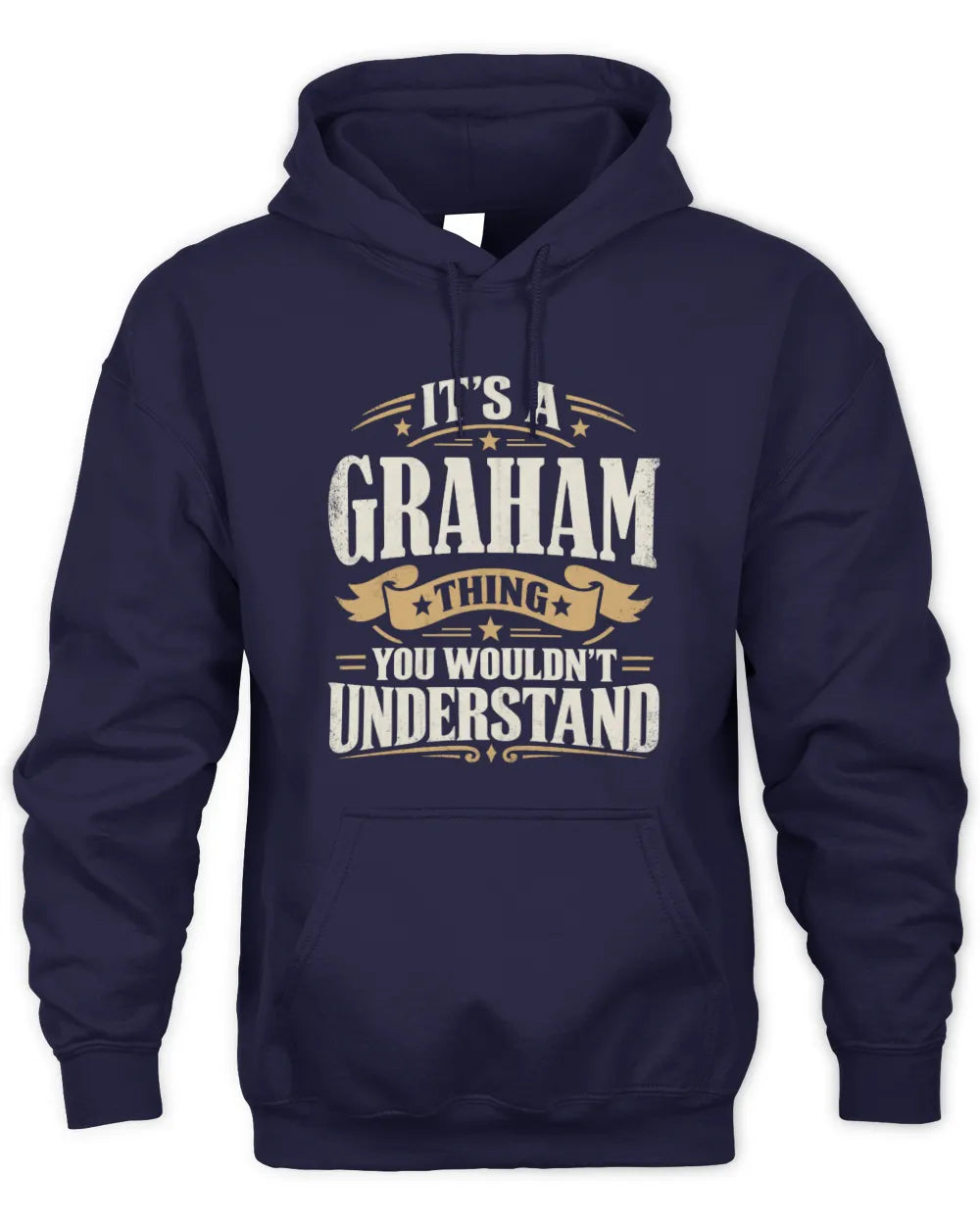 GRAHAM P08 TH51 - Personalized “It’s a/an [NAME] Thing – You Wouldn’t Understand” Shirt - Unisex Hoodie - Navy