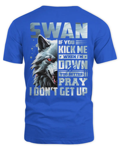 SWAN AP62-K4-666 - Personalized Fierce Wolf Quote Apparel “If You Kick Me When I’m Down, You Better Pray I Don’t Get Up” - Unisex Standard T-Shirt - Royal