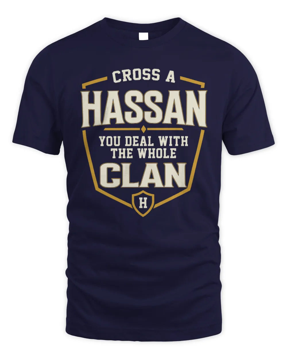 HASSAN NT1-K008 Cross A/An NAME, You Deal With the Whole Clan | Personalized Vintage T-Shirt - Unisex Standard T-Shirt - Navy