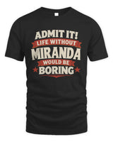 MIRANDA P4 KT003 Personalized Funny Quote Apparel “Life Without NAME Would Be Boring” - Unisex Standard T-Shirt - Black