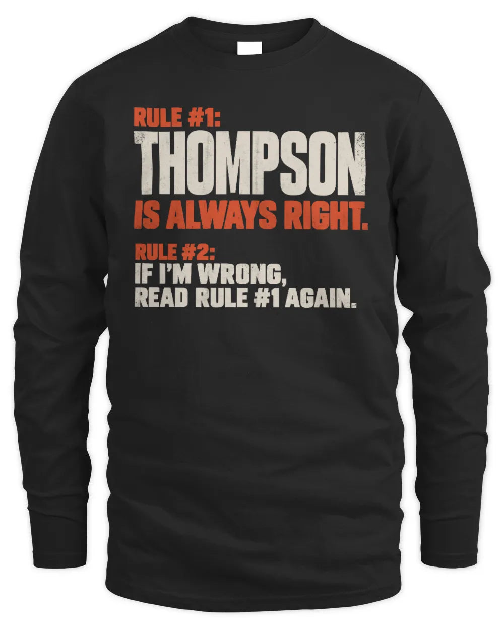 THOMPSON NP1-H006 - Always Right Personalized Name T-Shirt – Funny Custom Name Shirt - Men's Long Sleeved T-Shirt - Black
