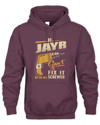 JAYR TP22-K4-228 - Personalized Handyman T-Shirt “If AARON Can’t Fix It, We’re All Screwed” - Unisex Hoodie - Maroon