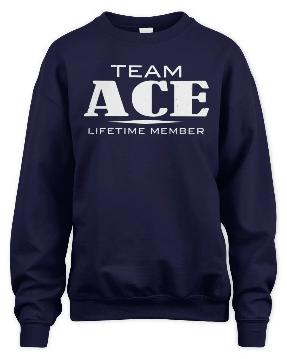 ACE BL62-K4-128 - Personalized “Team NAME Lifetime Member” - Unisex Sweatshirt - Navy