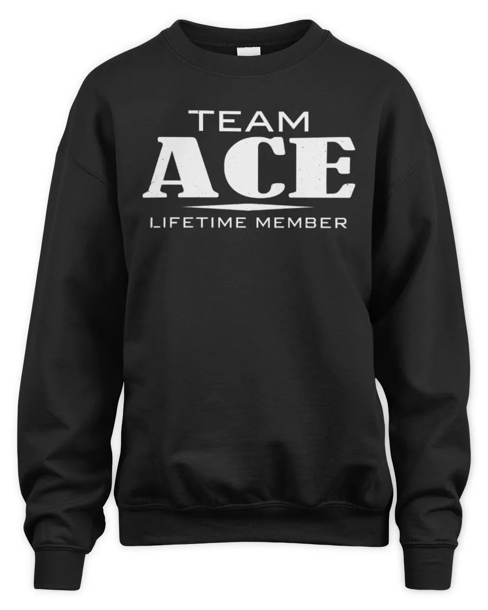 ACE BL62-K4-128 - Personalized “Team NAME Lifetime Member” - Unisex Sweatshirt - Black