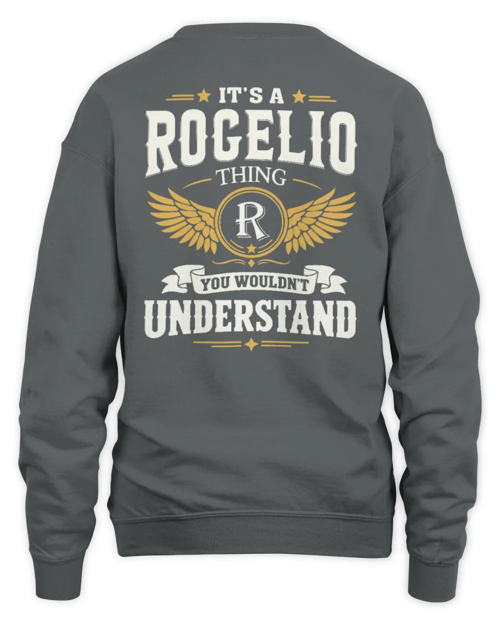 ROGELIO KT06-M008 It’s a [NAME] Thing – You Wouldn’t Understand | Personalized Vintage T-Shirt - Unisex Sweatshirt - Charcoal