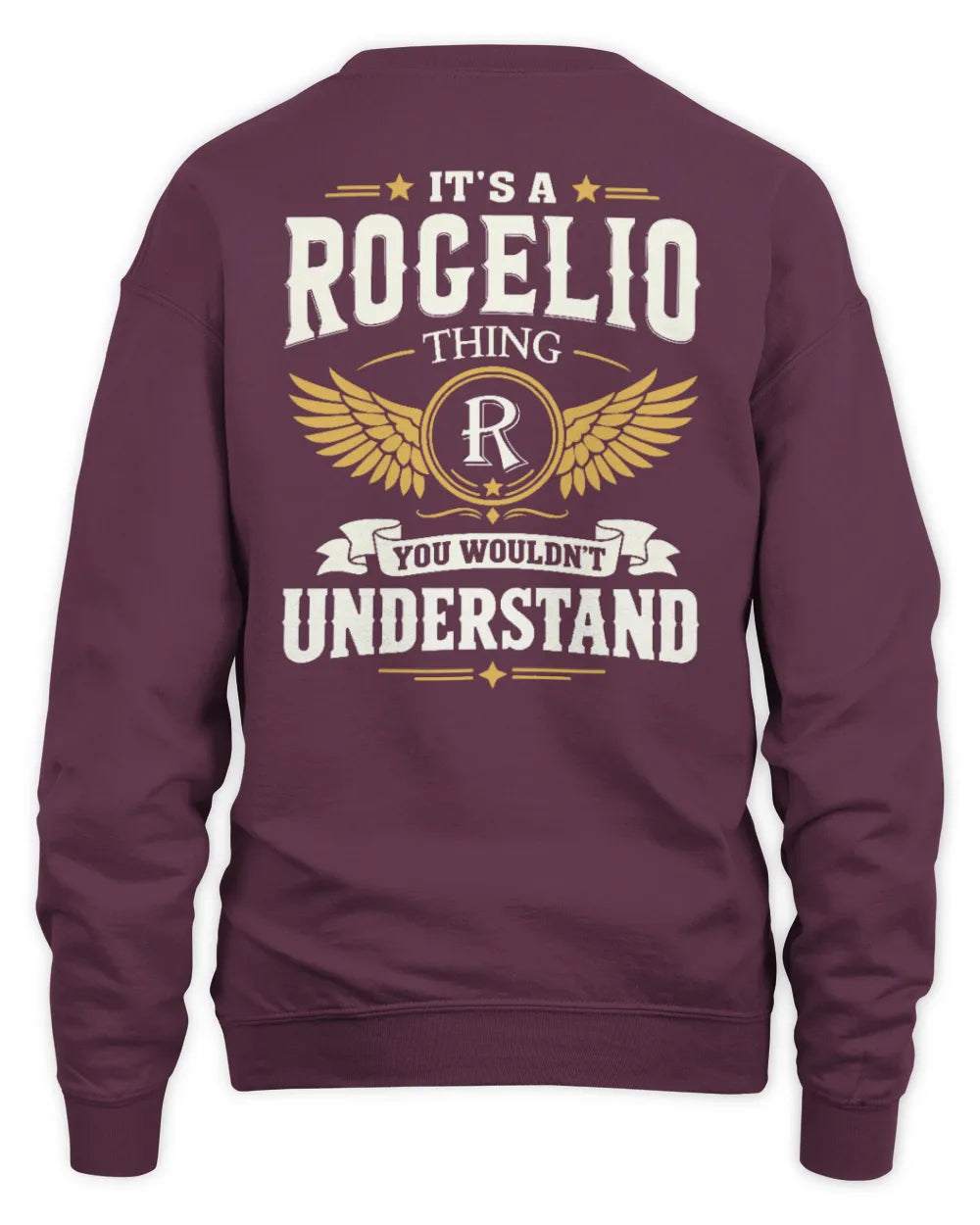 ROGELIO KT06-M008 It’s a [NAME] Thing – You Wouldn’t Understand | Personalized Vintage T-Shirt - Unisex Sweatshirt - Maroon