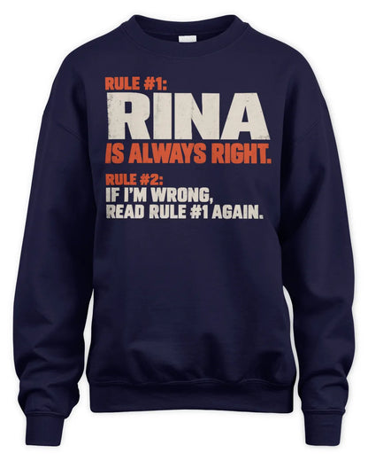 RINA NP1-H006 
Always Right Personalized Name T-Shirt – Funny Custom Name Shirt - Unisex Sweatshirt - Navy